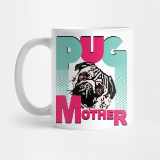 Pug Mother Funny Pug dog lovers Mug